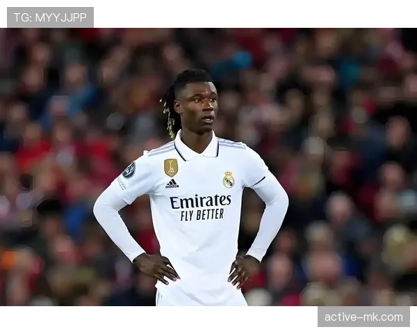 卡马文加与巴尔韦德强势崛起,引领皇马新生代状态回暖 卡马文加与巴尔韦德强势崛起,引领皇马新生代状态回暖