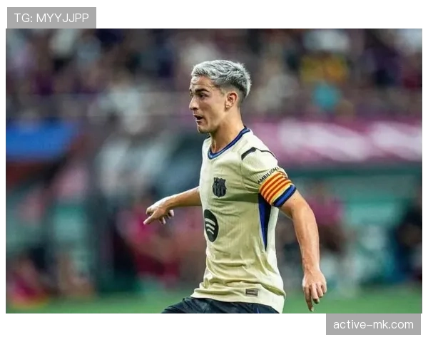 加维复出后巴萨状态回暖，2025赛季值得关注的表现趋势分析